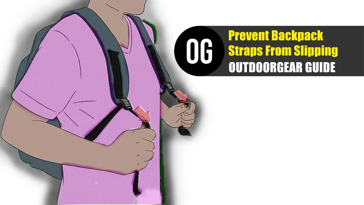 7 Quick Solutions on How To Keep Backpack Straps From Slipping