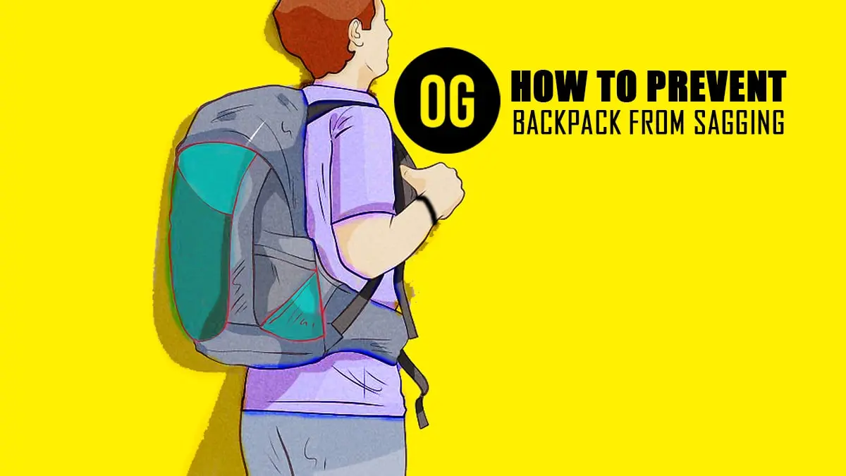 5 Simple Tips on How To Keep Backpack From Sagging